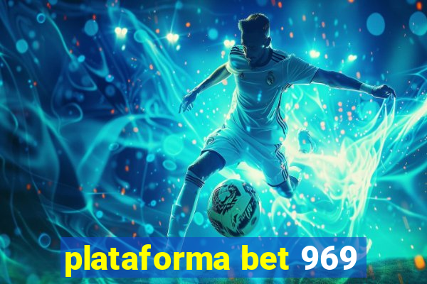 plataforma bet 969
